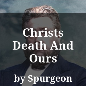 Christs Death And Ours