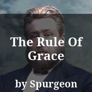 The Rule Of Grace