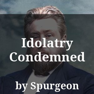 Idolatry Condemned