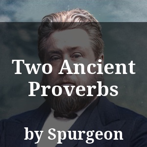 Two Ancient Proverbs