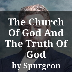 The Church Of God And The Truth Of God