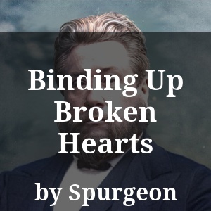 Binding Up Broken Hearts