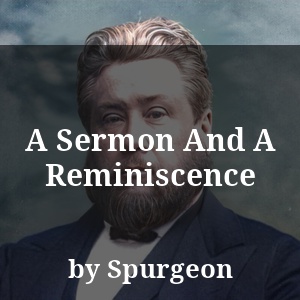 A Sermon And A Reminiscence