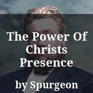 The Power Of Christs Presence