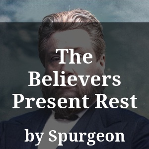 The Believers Present Rest