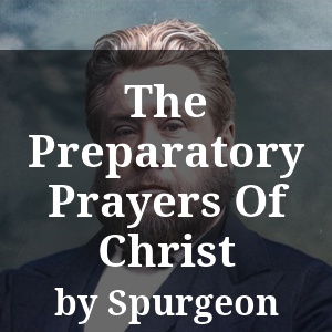 The Preparatory Prayers Of Christ