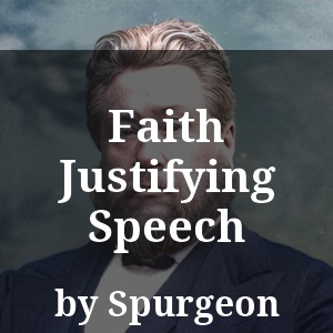 Faith Justifying Speech