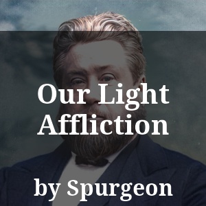 Our Light Affliction