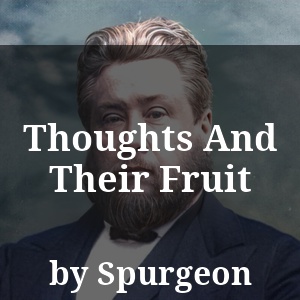 Thoughts And Their Fruit