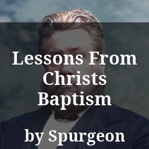 Lessons From Christs Baptism