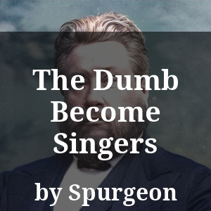 The Dumb Become Singers