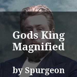 Gods King Magnified