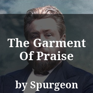 The Garment Of Praise