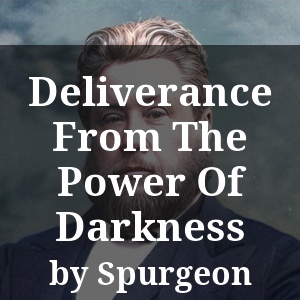 Deliverance From The Power Of Darkness