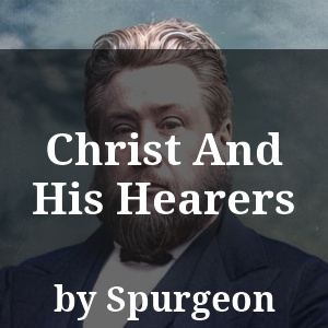 Christ And His Hearers