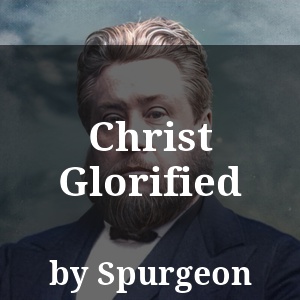 Christ Glorified