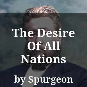 The Desire Of All Nations