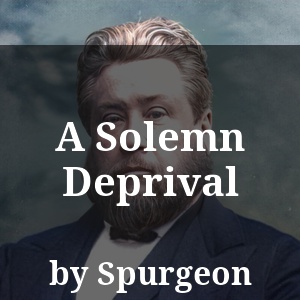 A Solemn Deprival