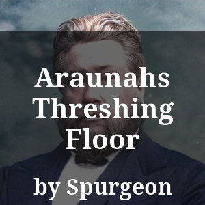 Araunahs Threshing Floor