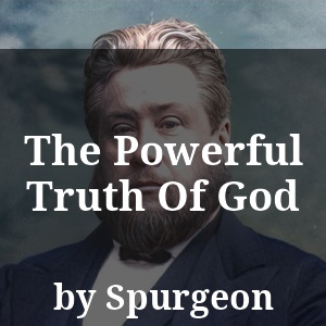 The Powerful Truth Of God