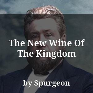 The New Wine Of The Kingdom