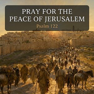Psalm 122 Song - Pray for the Peace of Jerusalem | UPDV Bible