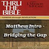 Matthew Intro - Bridging the Gap