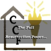 The Full Resurrection Power Of Christ
